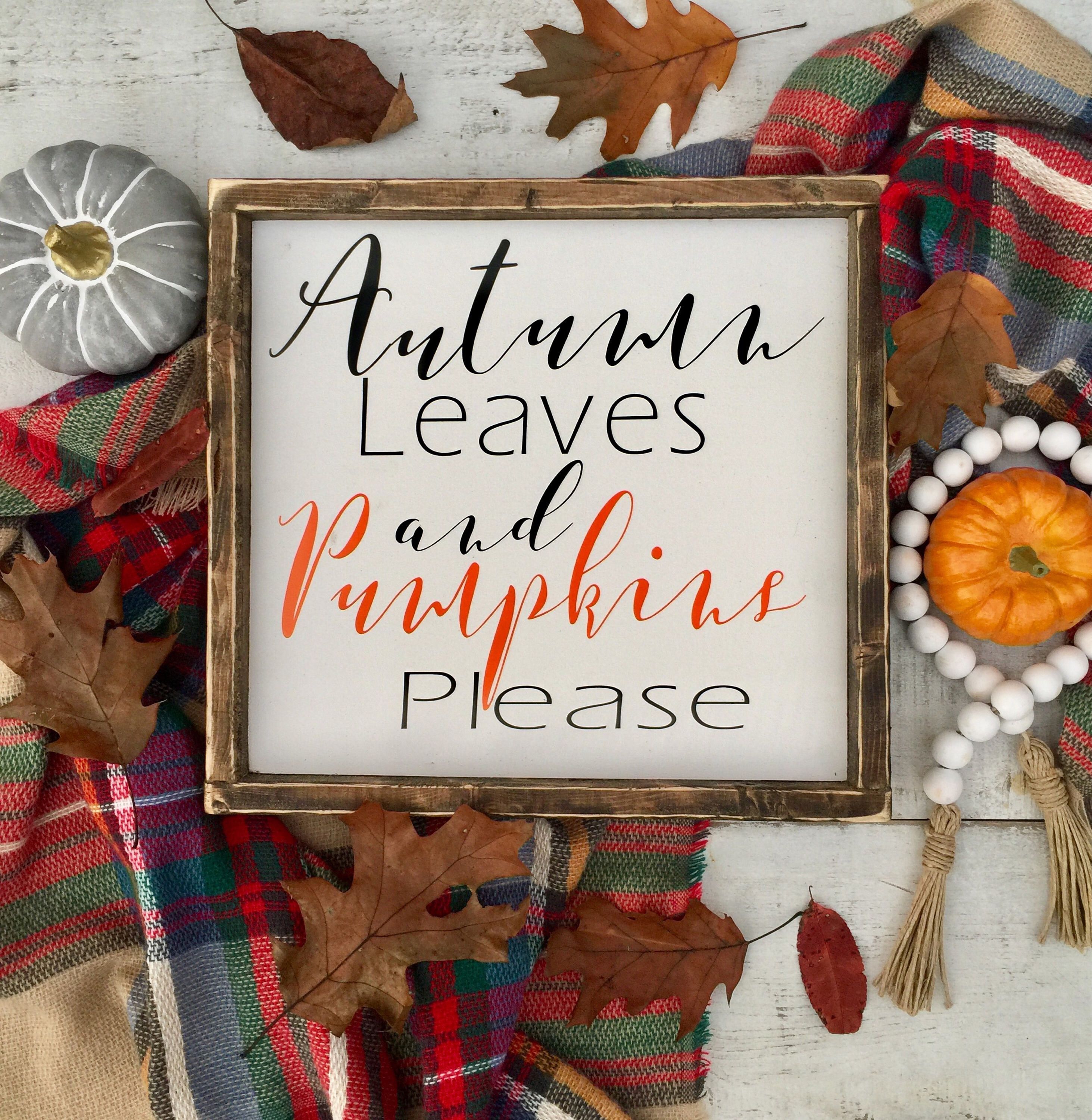 Autumn sign/ fall sign/ autumn leaves and pumpkins please/ fall decor